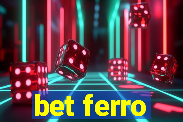 bet ferro