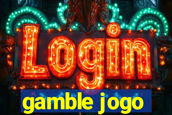 gamble jogo