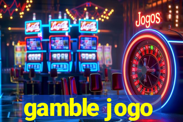 gamble jogo