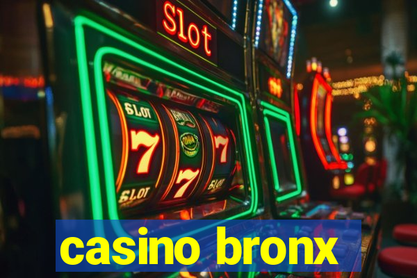 casino bronx