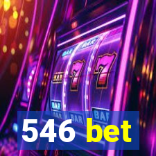 546 bet