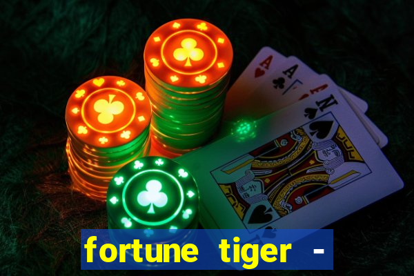 fortune tiger - reclame aqui