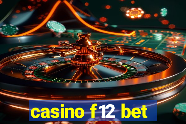 casino f12 bet