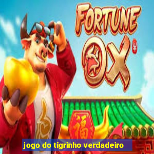 jogo do tigrinho verdadeiro