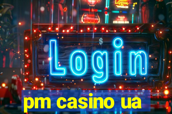 pm casino ua