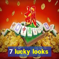 7 lucky looks