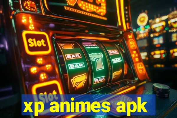 xp animes apk