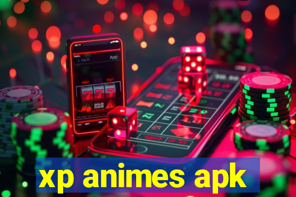 xp animes apk