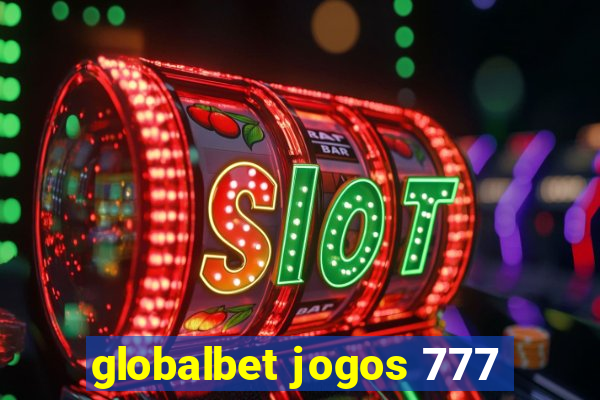 globalbet jogos 777