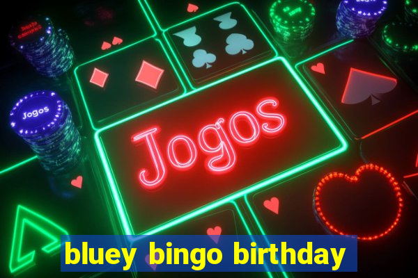 bluey bingo birthday