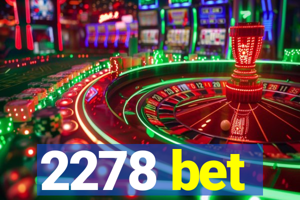 2278 bet