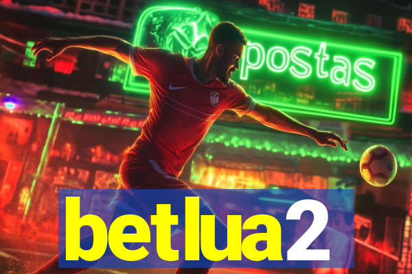 betlua2