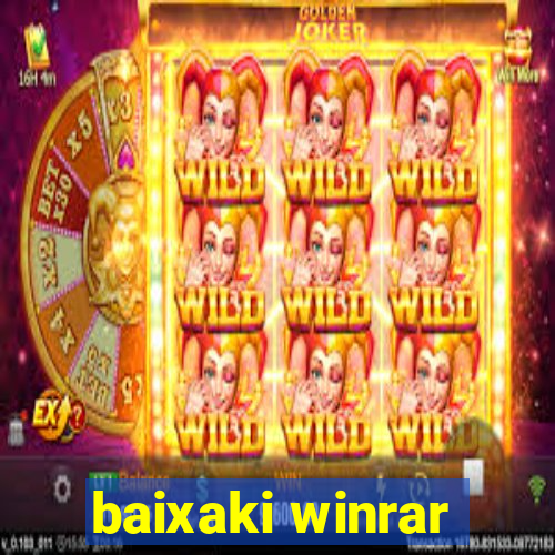 baixaki winrar