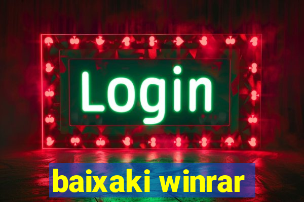 baixaki winrar