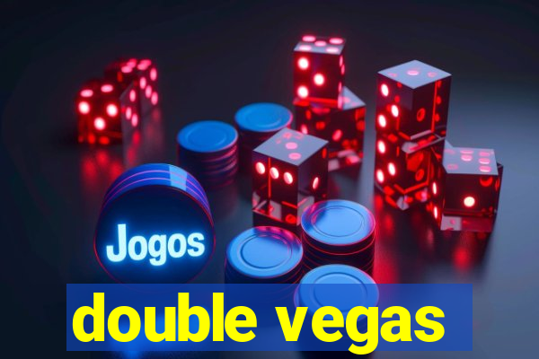 double vegas