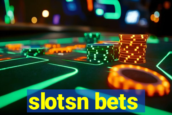 slotsn bets