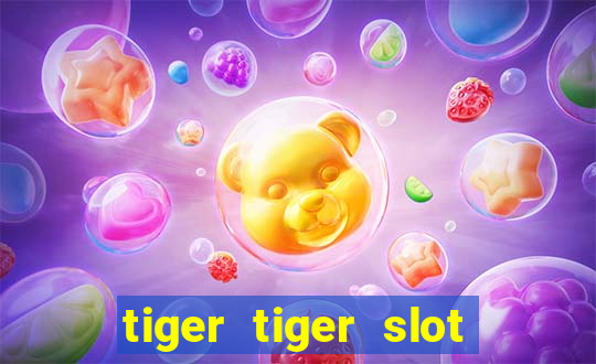 tiger tiger slot free play