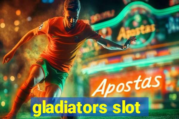 gladiators slot