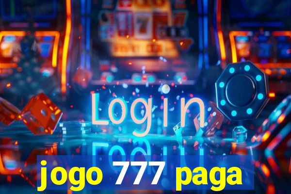 jogo 777 paga