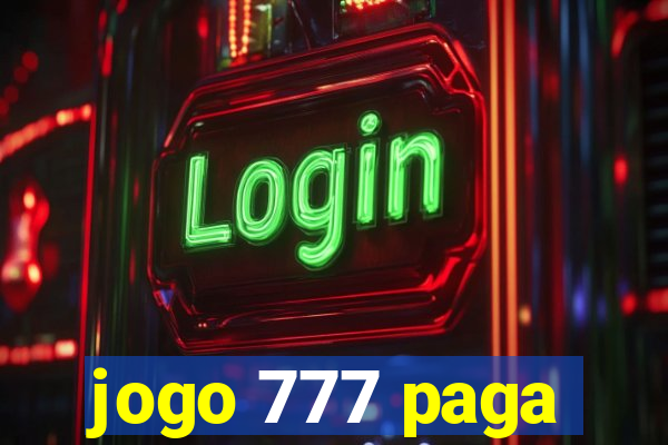 jogo 777 paga