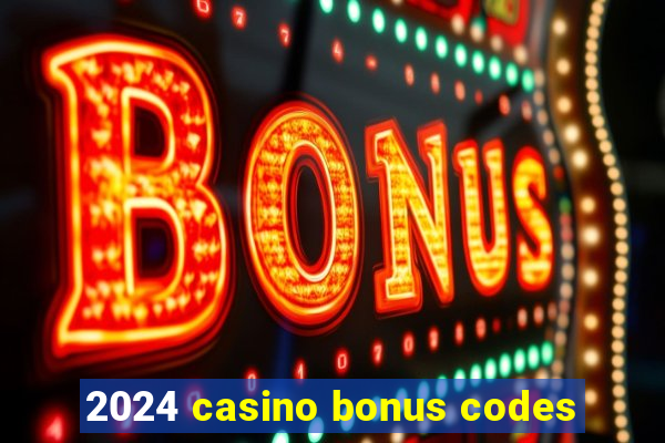 2024 casino bonus codes