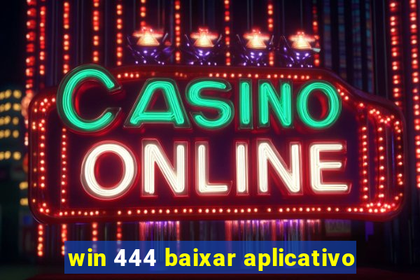 win 444 baixar aplicativo