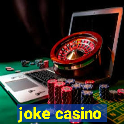 joke casino