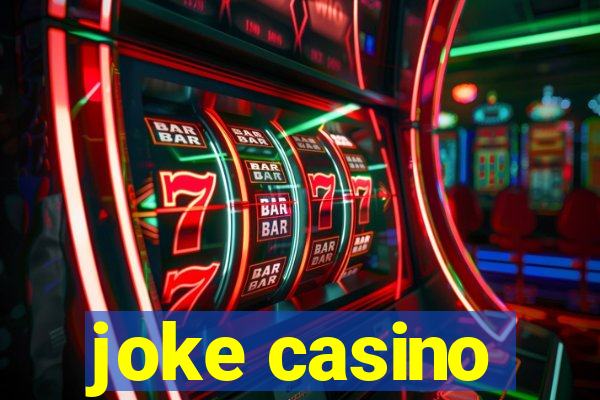 joke casino