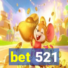 bet 521