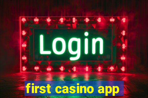 first casino app