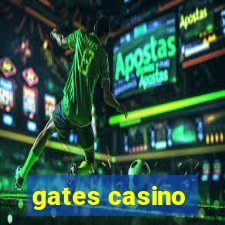 gates casino