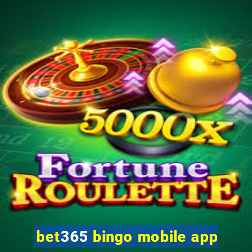 bet365 bingo mobile app