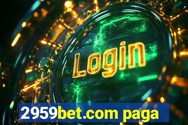 2959bet.com paga