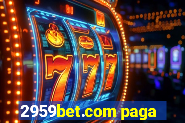 2959bet.com paga