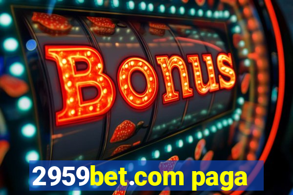 2959bet.com paga