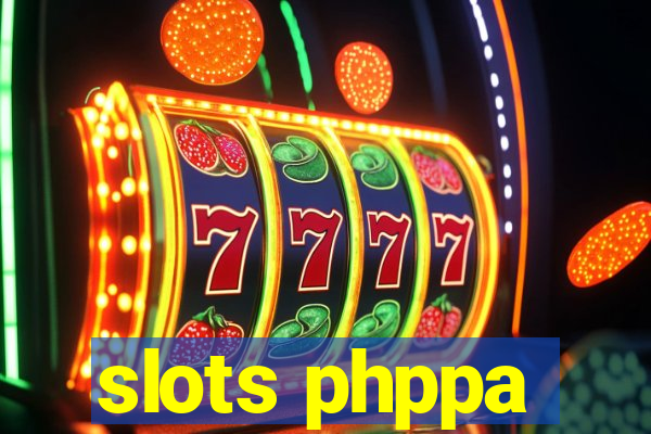 slots phppa