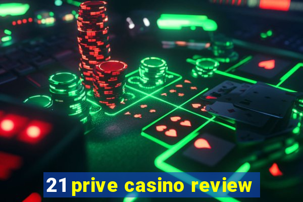 21 prive casino review