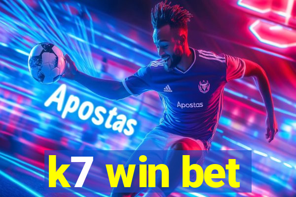 k7 win bet