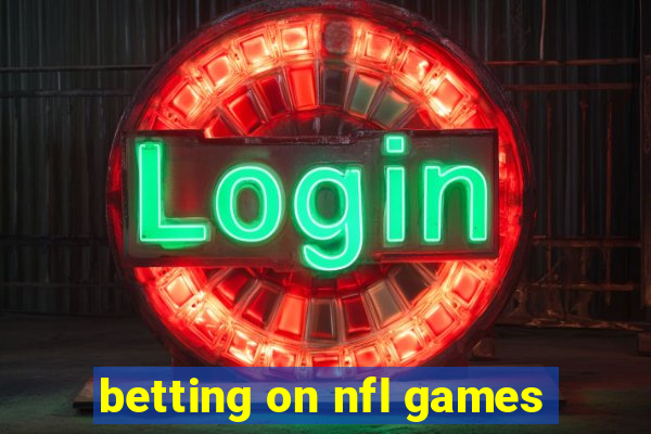 betting on nfl games