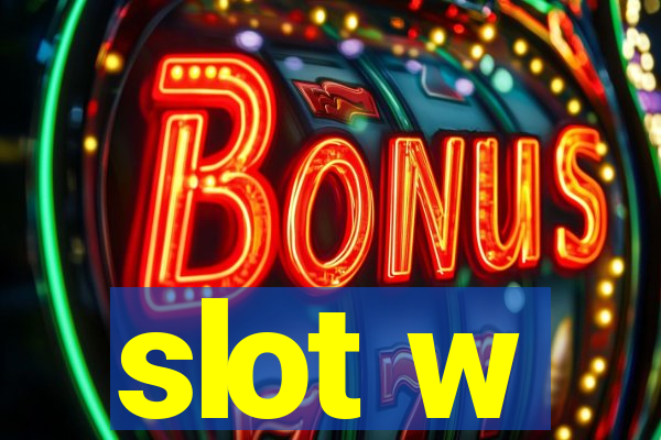 slot w