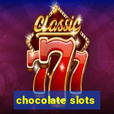 chocolate slots