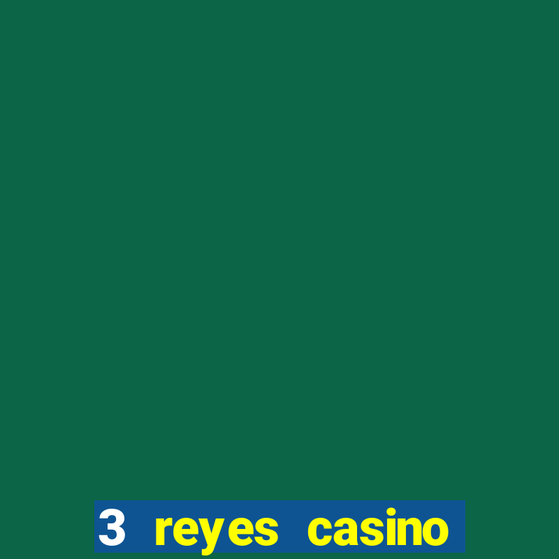 3 reyes casino bono sin depósito