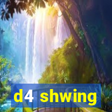 d4 shwing