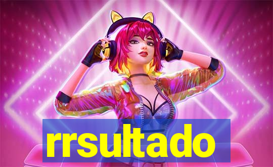 rrsultado