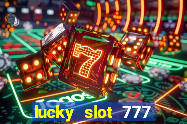 lucky slot 777 paga mesmo