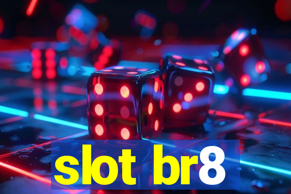 slot br8