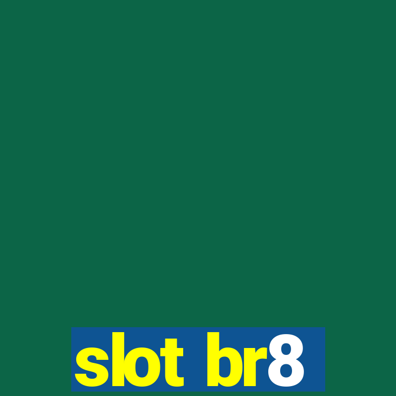 slot br8