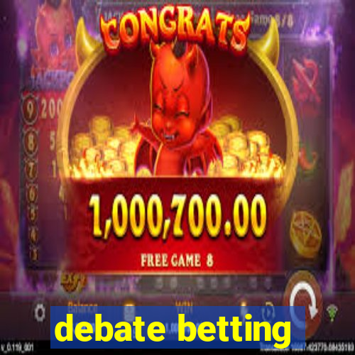 debate betting