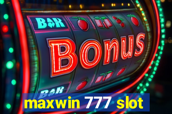 maxwin 777 slot