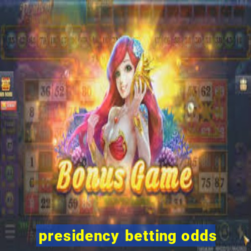 presidency betting odds